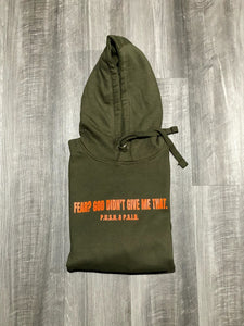 Olive Fear? God Didn't Give Me That Unisex Hoodie - P.U.S.H. & P.A.I.D. Apparel